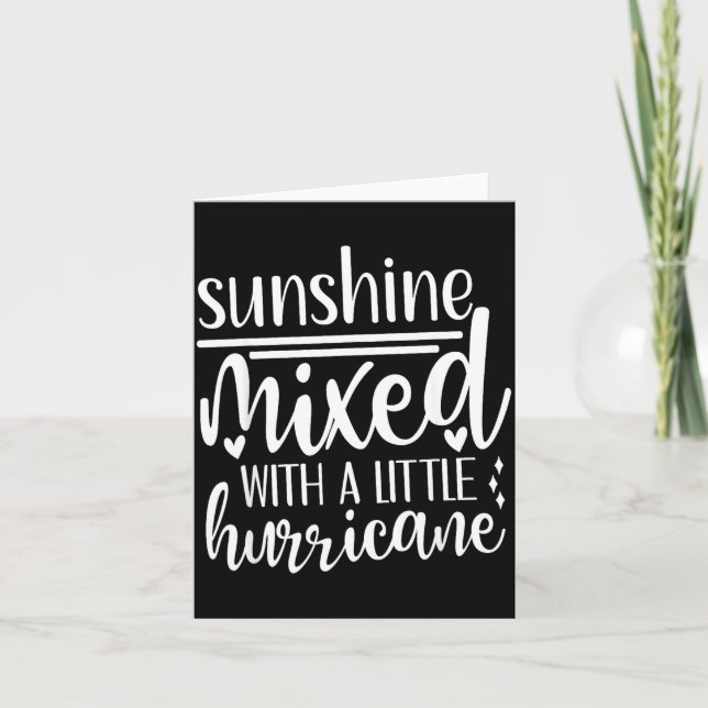 Cartão Sunshine Mixed With A Little Hurricane, Funny Quot (Frente)