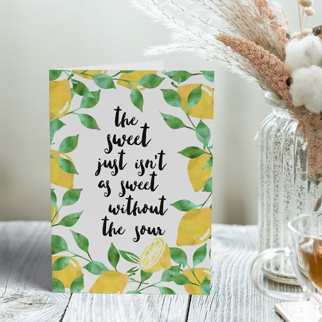 Cartão Sweet and Sour Lemon Quote Greeting Card (Criador carregado)