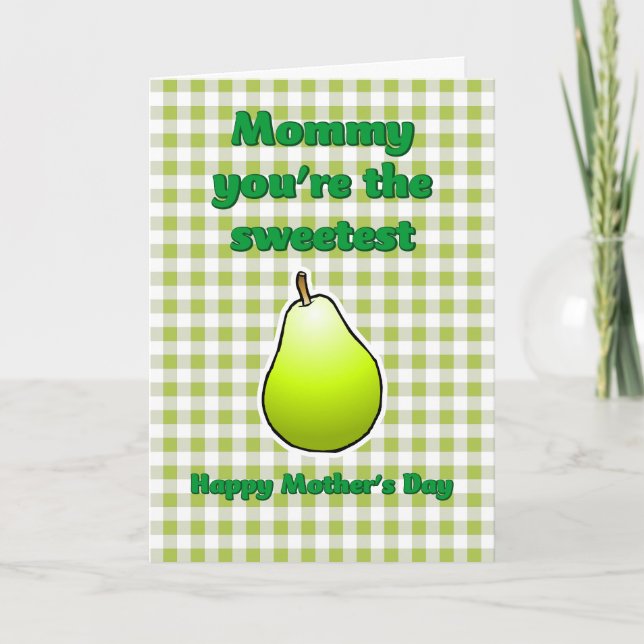 Cartão Sweetest Pear for Mother's Day (Frente)