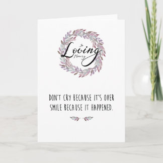 Cartão Sympathy Card "Don't Cry Because It's Over"
