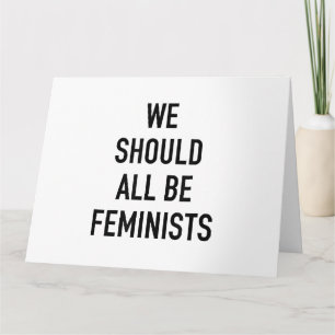 Cartão T-Shirt Feminista - Todos Deveríamos Ser Feminista