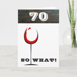 Cartão Taça de Vinho Tinto Rústica 70 E daí Aniversário d