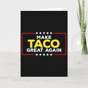 Cartão Taco Engraçado Trump Sempre Desiste Faça o Taco Fi