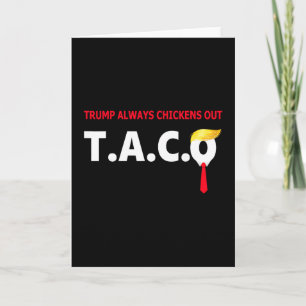 Cartão Taco Engraçado Trump Sempre Desiste T.a.c.o 4