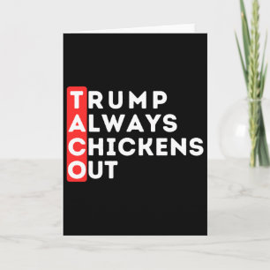 Cartão Taco - Trump Sempre Desiste - Anti-trump 