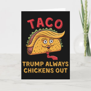 Cartão Taco - Trump Sempre Desiste - Apelido Anti-Trump
