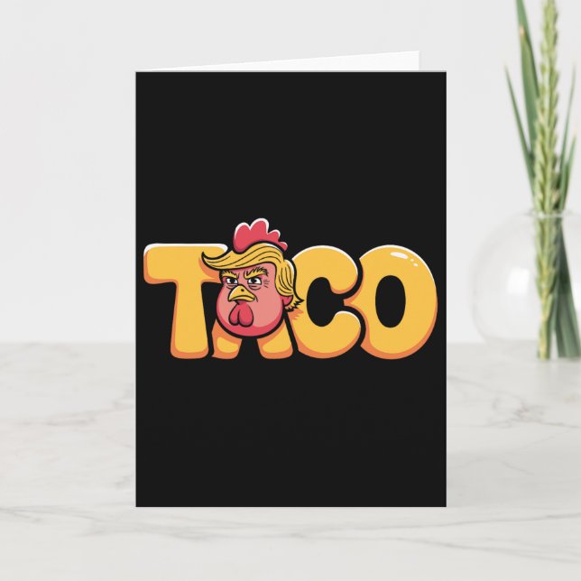 Cartão Taco Trump Sempre Desiste Humor Político Alcatrão (Frente)