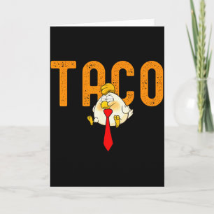 Cartão Taco Trump - Trump Sempre Desiste Piada Trump