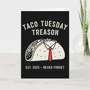 Cartão Taco Tuesday de Protesto Político Engraçado Anti-t