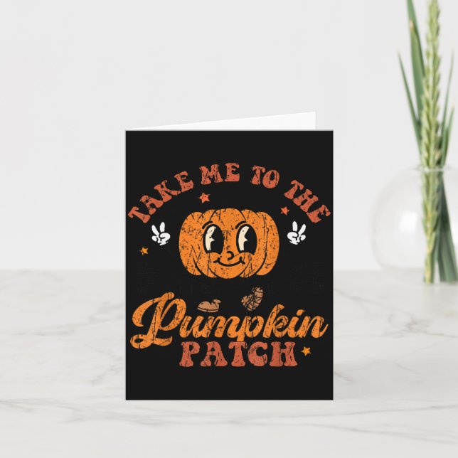 Cartão Take Me To The Pumpkin Patch Toddler Fall Pumpkin  (Frente)