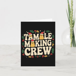 Cartão Tamale Fazer Crew Tamale Season Engraçado Chr Mexi