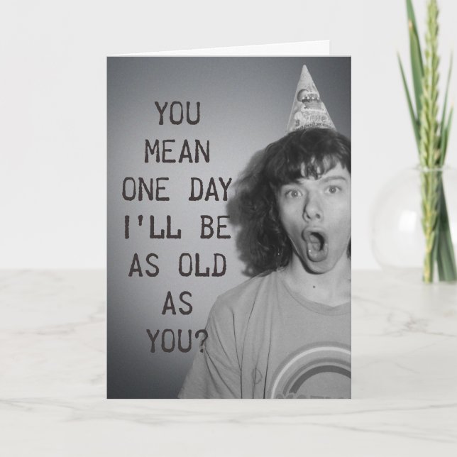 Cartão Tão velho quanto você (Frente)