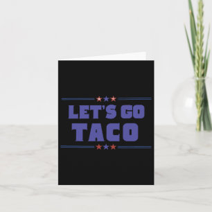 Cartão Tarifas de Tremor Engraçado Vamos Taco Trump Sempr