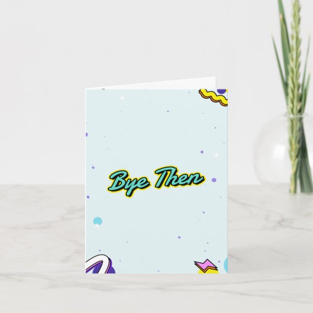 Cartão Tchau, então. Engraçado sair com mensagem personal (Frente)