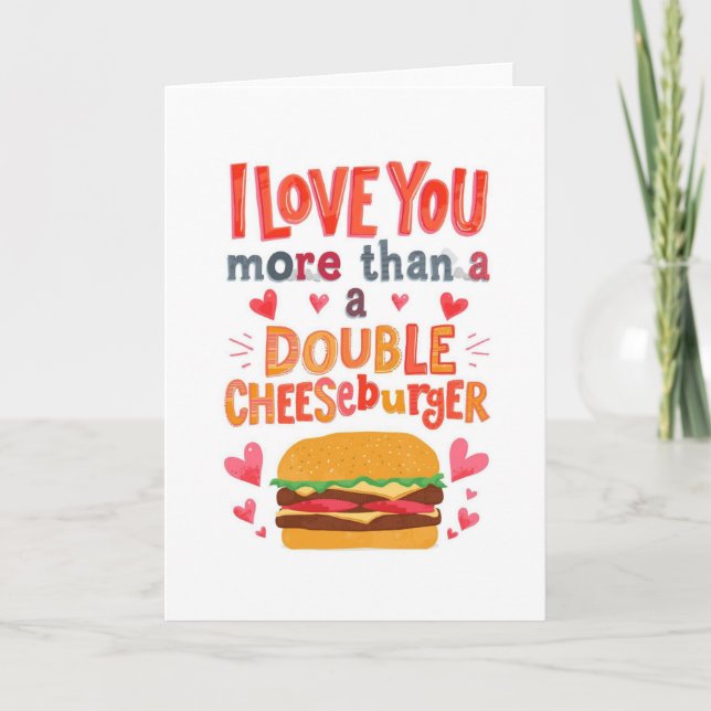 Cartão Te amo mais do que um duplo cheeseburger (Frente)