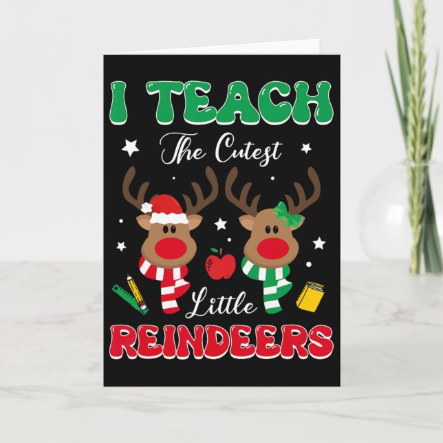 Cartão Teach The Cutest Little Reindeer Rudolph Teacher C (Frente)