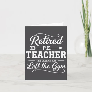 Cartão Teacher Retired P.e. Teacher The Legend Has Left T