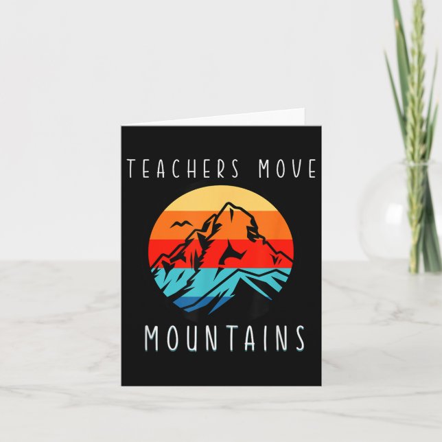 Cartão Teachers Move Mountains, Motivational Teacher Quot (Frente)