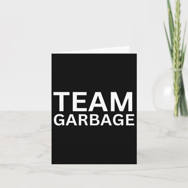 Cartão Team Garbyge Para Apoiadores De Trump Tee (Frente)