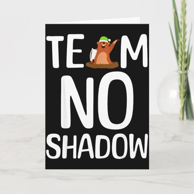 Cartão Team No Shadow Groundhog Day Is Coming February  (Frente)