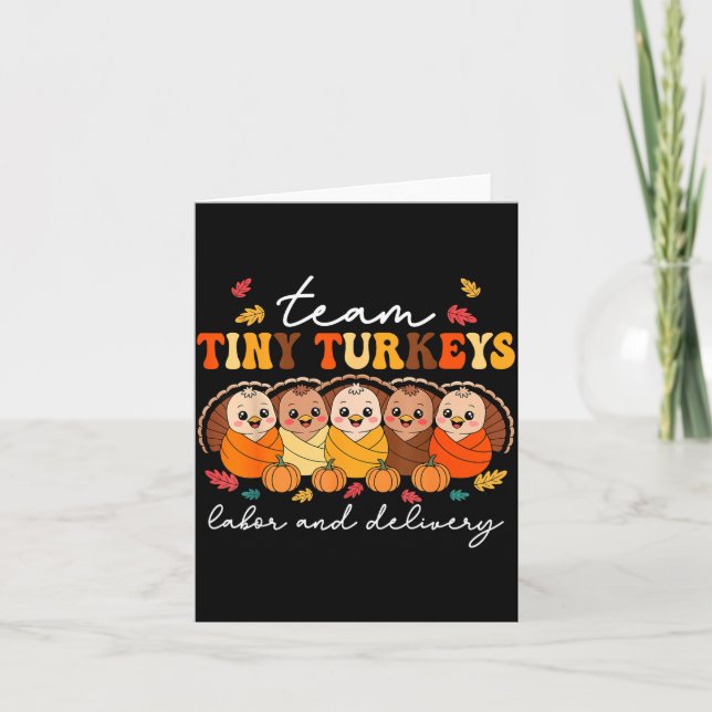 Cartão Team Tiny Turkeys Labor And Delivery Nurse Thanksg (Frente)