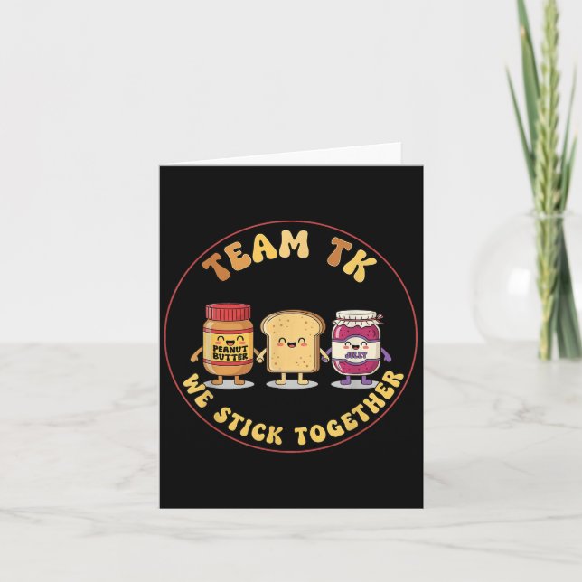 Cartão Team Tk We Stick Together Teacher Transitional Kin (Frente)