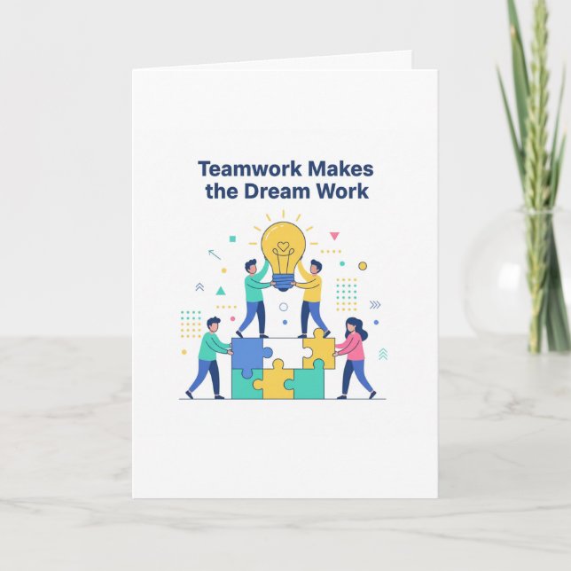 Cartão Teamwork Makes the Dream Work Greeting Cards (Frente)