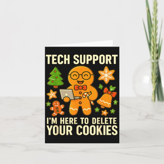 Cartão Tech Suprt I'm Here To Delete Your Cookies Funny X (Frente)