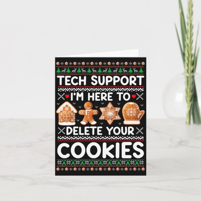 Cartão Tech Suprt I'm Here To Delete Your Cookies Ugly Ch (Frente)