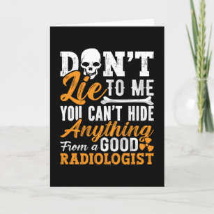 Cartão Tecnologia da Radiologia não mente para mim Xray