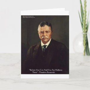 Cartão Teddy Roosevelt "Believe In Self" Quote Gifts/Tees