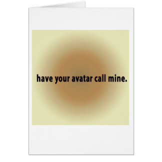 Cartão tenha sua mina da chamada do avatar
