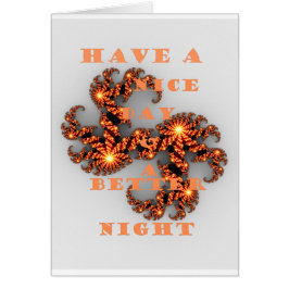 Cartão Tenha um dia agradável e uma noite melhor