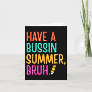 Cartão Tenham Um Professor Bruh De Verão Ocupado No Dia P