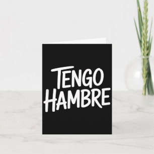 Cartão Tenho fome piada engraçada em espanhol sarcástico