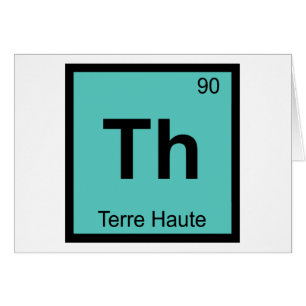 Cartão Th - Terre Haute Indiana Tabela Periódica Química