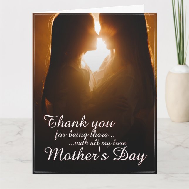 Cartão Thank You for Being Here – Mother’s Day (Frente)