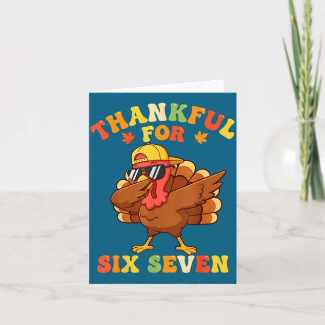 Cartão Thankful For Six Seven 6 7 Meme Thanksgiving Turke (Frente)