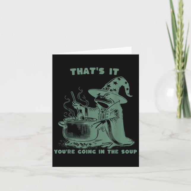 Cartão That's It, You're Going In The Soup, Funny Wizard  (Frente)
