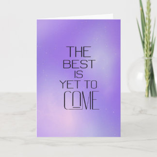 Cartão "The Best Is Yet To Come" Futuristic Card