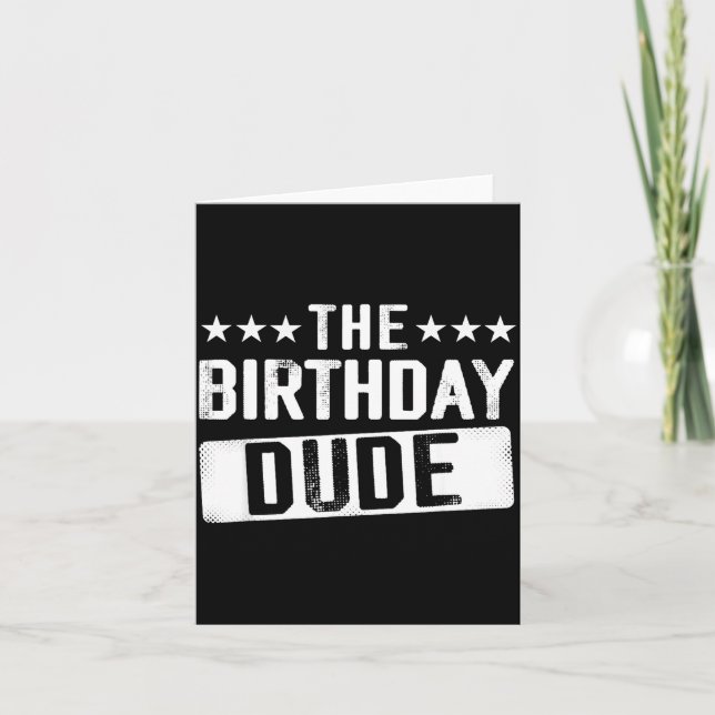 Cartão The Birthday Dude Men Teens Boys Toddlers Kids B-d (Frente)