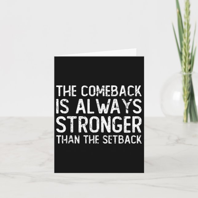 Cartão The Comeback Is Always Stronger - Motivational  (Frente)