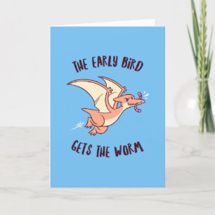 Cartão The Early Bird Gets The Worm