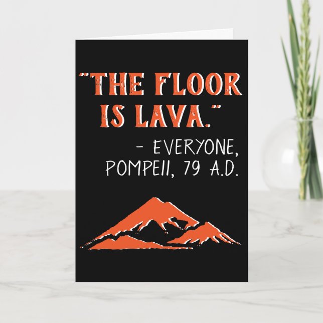 Cartão The Floor Is Lava Funny General Greeting Card (Frente)