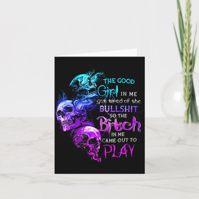 Cartão The Good Girl In Me Got Tired Of The Bull Skull Ro (Frente)