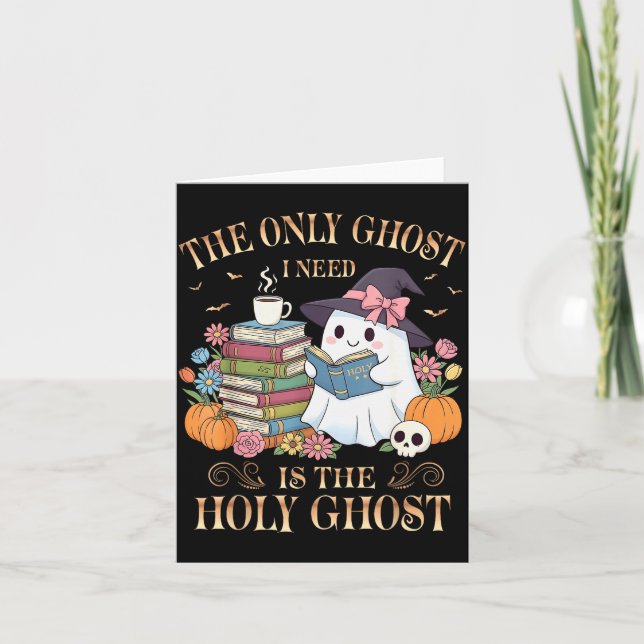 Cartão The Only Ghost I Need Is The Holy Ghost Books Read (Frente)