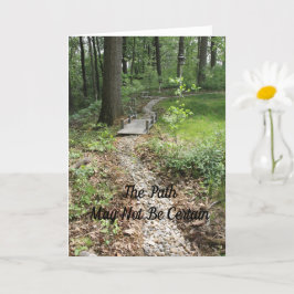 Cartão The Path May Not Be Certain