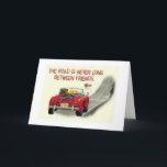 CARTÃO THE ROAD BETWEEN FRIENDS IS NEVER LONG-BIRTHDAY<br><div class="desc">THE ROAD BETWEEN FRIENDS IS NEVER LONG---LET YOUR FRIEND KNOW HOW YOU FEEL ABOUT HIM OR HER ON THEIR BIRTHDAY TODAY!</div>