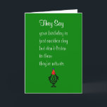 Cartão They Say, A Funny Happy Birthday Poem<br><div class="desc">A funny happy birthday card,  featuring a bad poem and illustration about how,  "they",  don't know what they're talking about.</div>