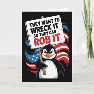 Cartão They Want To Wreck It So They Can Rob It Anti Trum